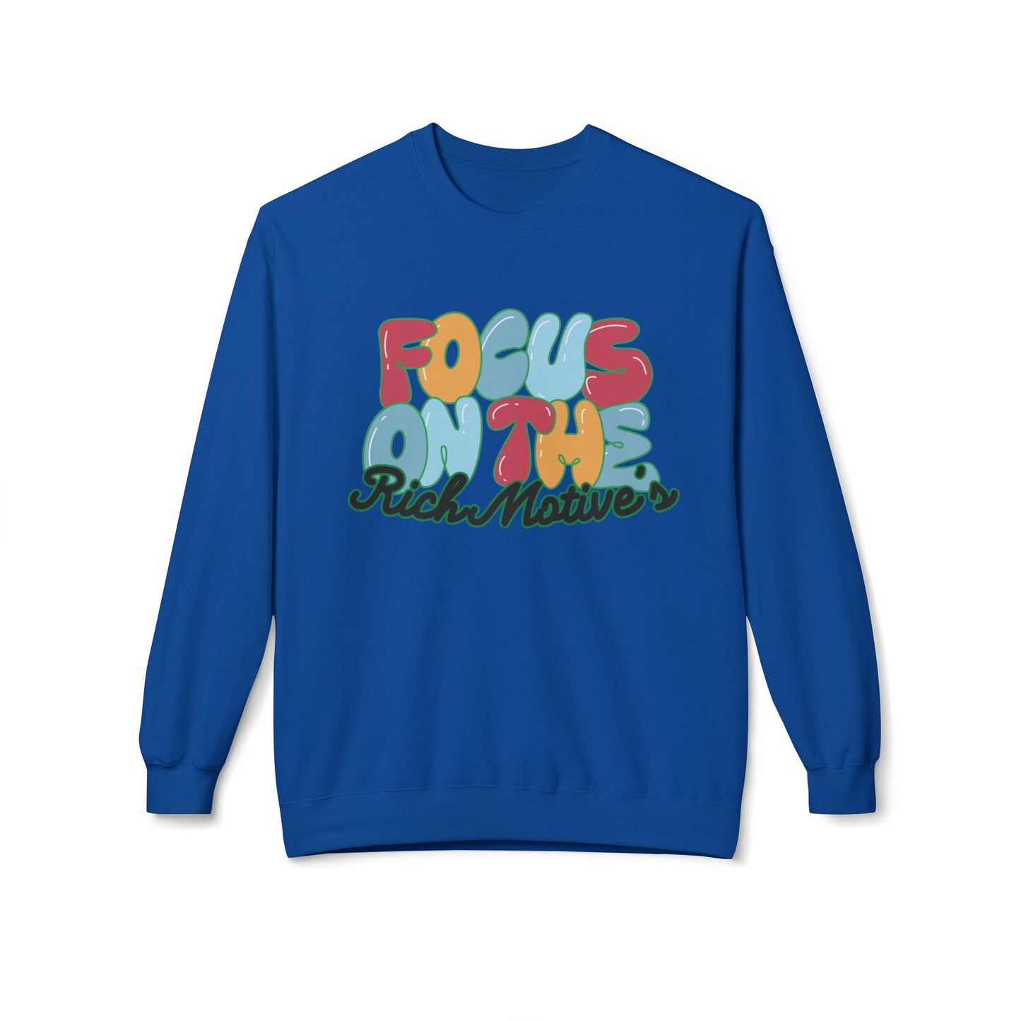 Unisex Fleece Crewneck Sweatshirt - 'Focus On The Rich Motive's'