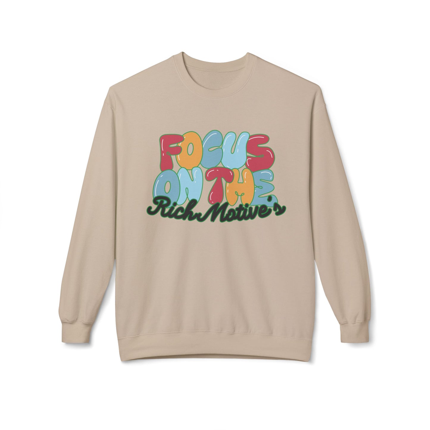 Unisex Fleece Crewneck Sweatshirt - 'Focus On The Rich Motive's'