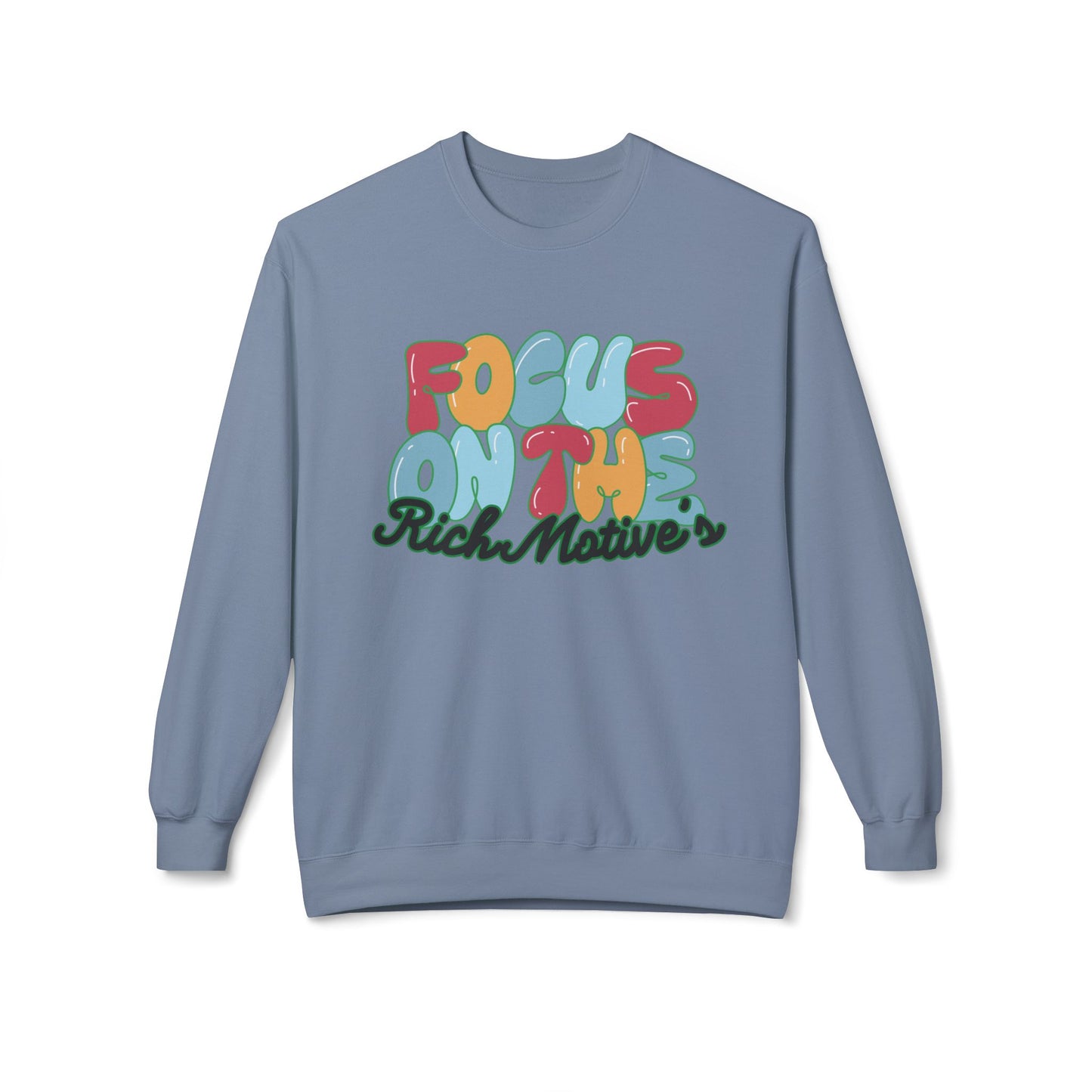 Unisex Fleece Crewneck Sweatshirt - 'Focus On The Rich Motive's'