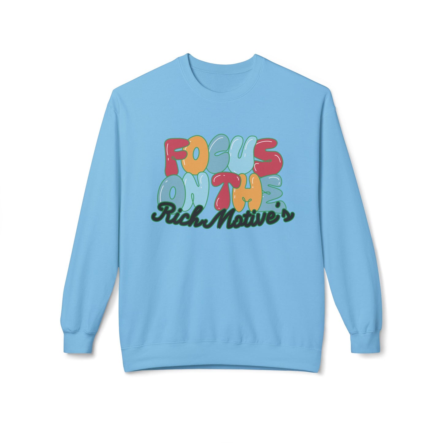 Unisex Fleece Crewneck Sweatshirt - 'Focus On The Rich Motive's'