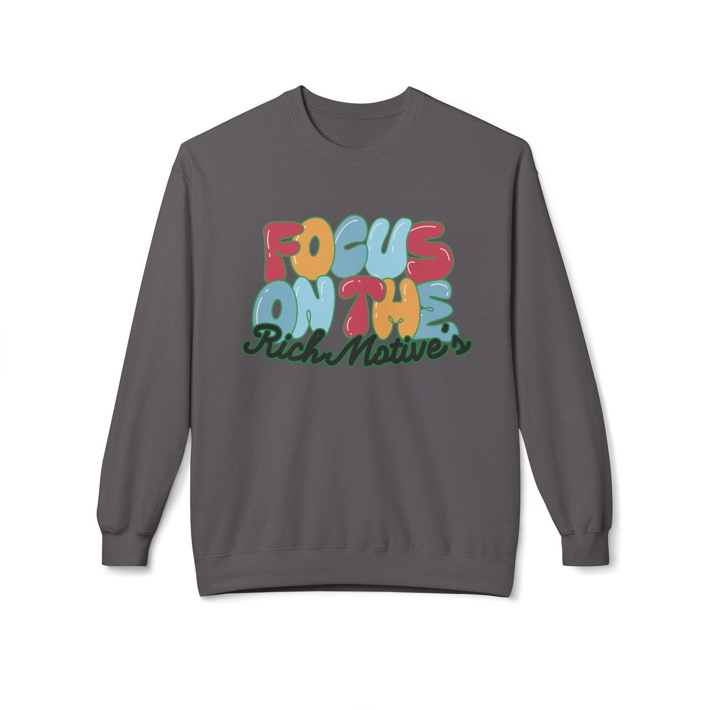 Unisex Fleece Crewneck Sweatshirt - 'Focus On The Rich Motive's'